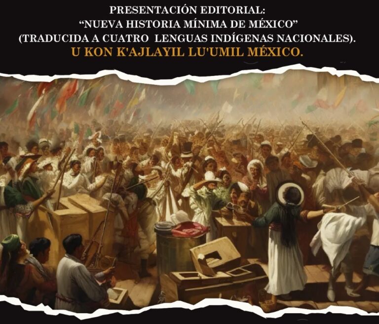 Subsecretaria de Educación Superior, COLMEX, UADY, UIMQROO, UICAM, invitan a la Presentación editorial «Nueva Historia Mínima de México»